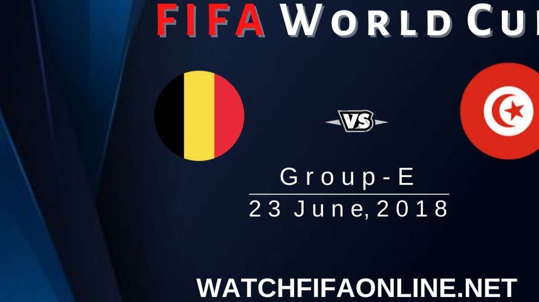 Belgium vs Tunisia Highlights FIFA World Cup 2018