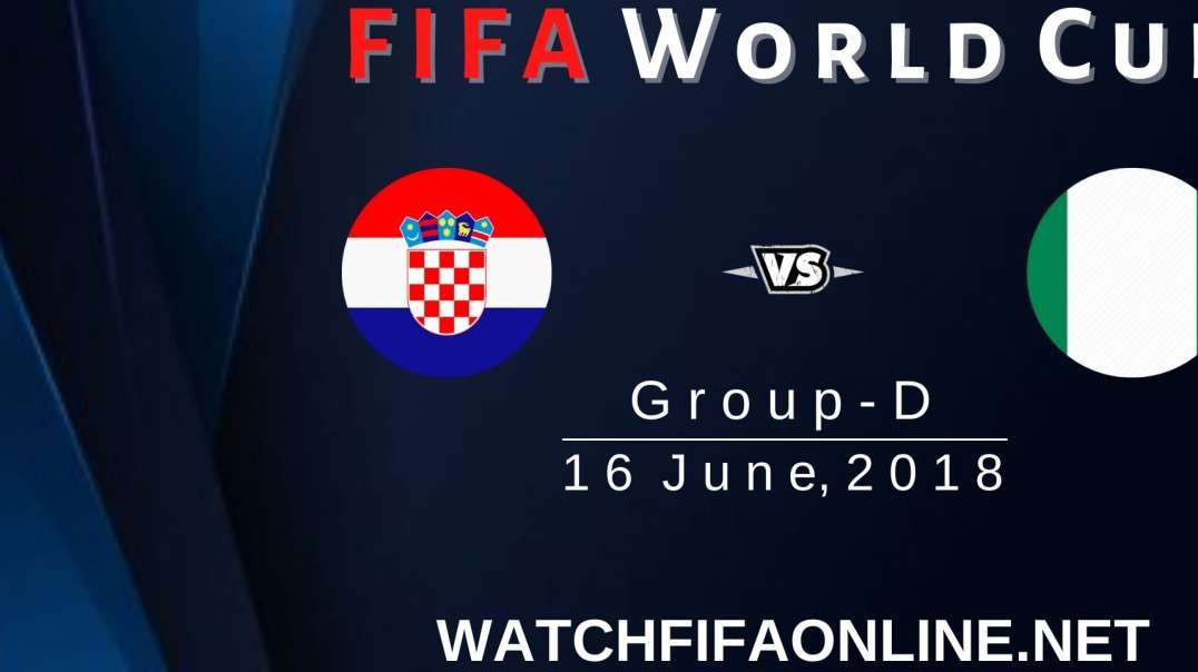 Croatia vs Nigeria FIFA World Cup Highlights 2018