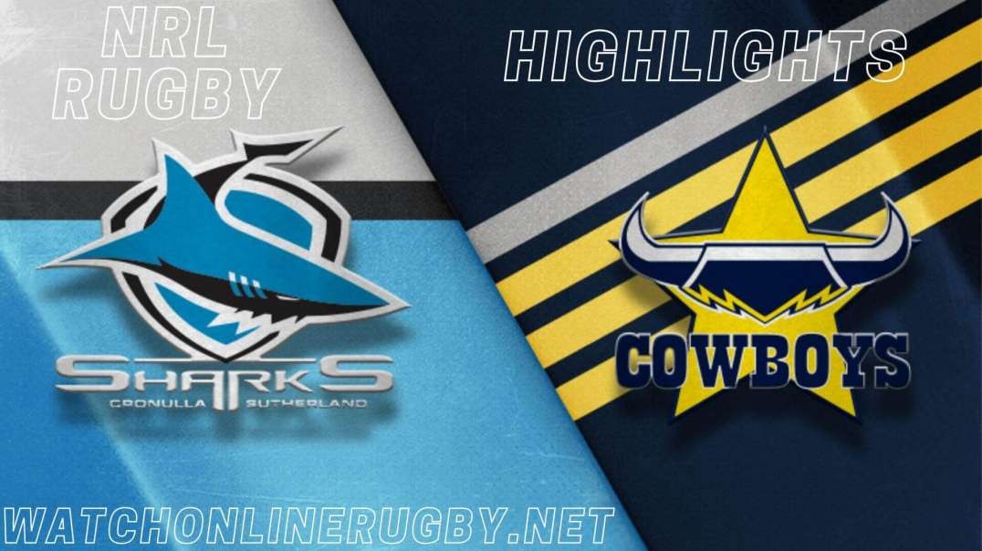 Sharks vs Cowboys Highlights 2022 Final Week 1 NRL Rugby