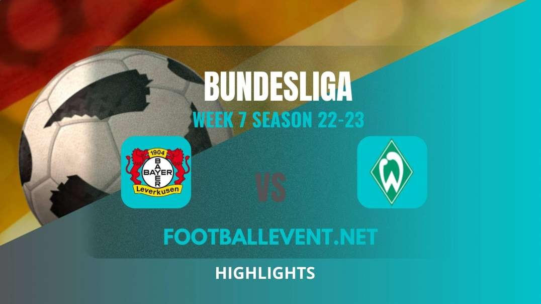 Bayer Leverkusen Vs Werder Bremen Highlights 2022 | Bundesliga Week 7