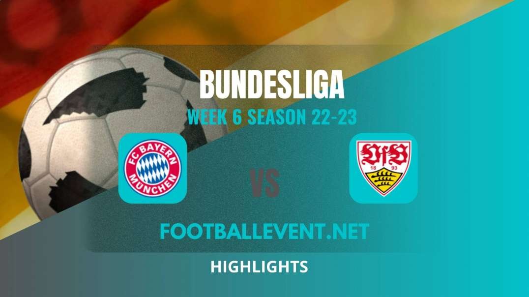 Bayern Munich Vs Stuttgart Highlights 2022 | Bundesliga Week 6