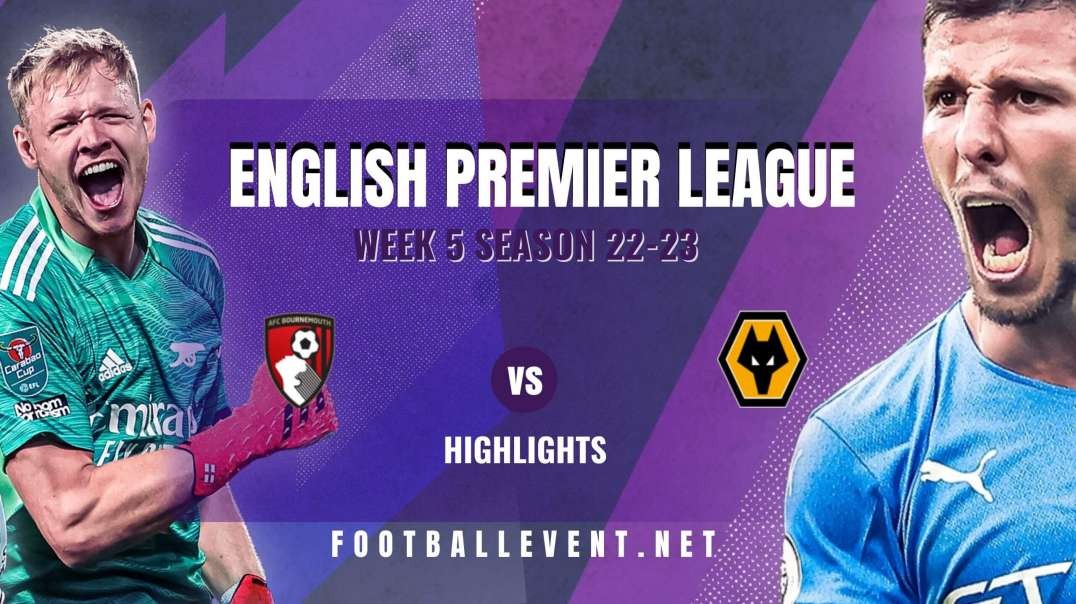 Bournemouth vs Wolves Highlights 2022 | EPL Matchday 5