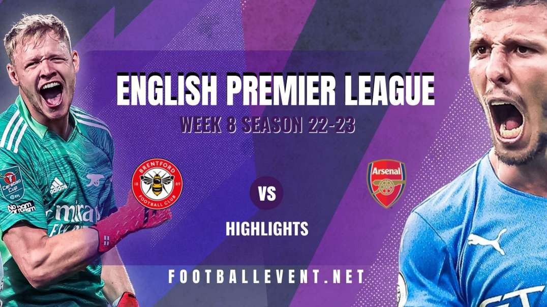 Brentford Vs Arsenal Highlights 2022 | EPL Matchday 8