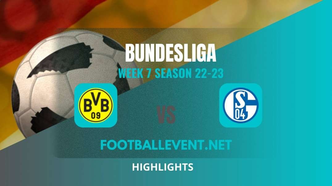 Borussia Dortmund Vs Schalke Highlights 2022 | Bundesliga Week 7