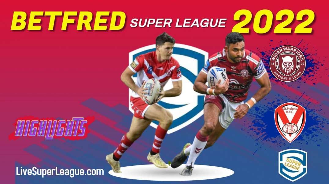 Wigan Warriors vs St Helens RD 25 Highlights 2022 Super League Rugby