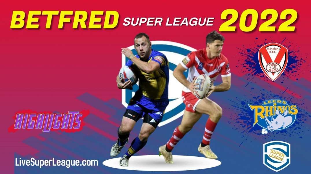 St Helens vs Leeds Rhinos Grand Final Highlights 2022 Super League Rugby