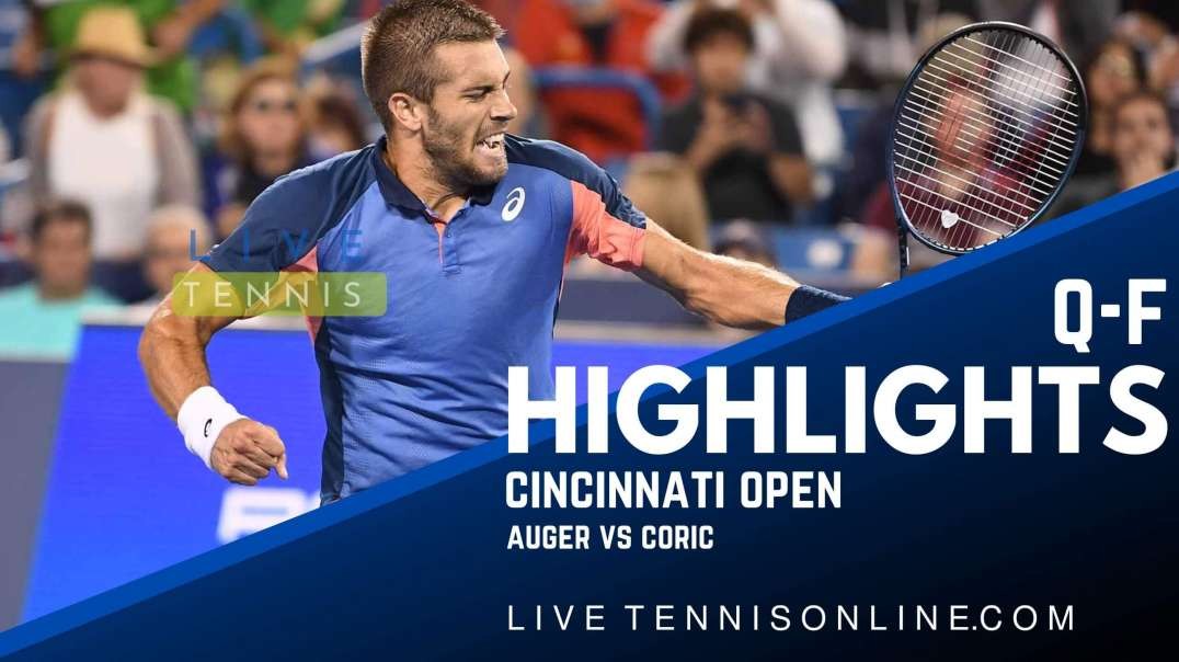 Auger vs Coric Q-F Highlights 2022 | Cincinnati Open