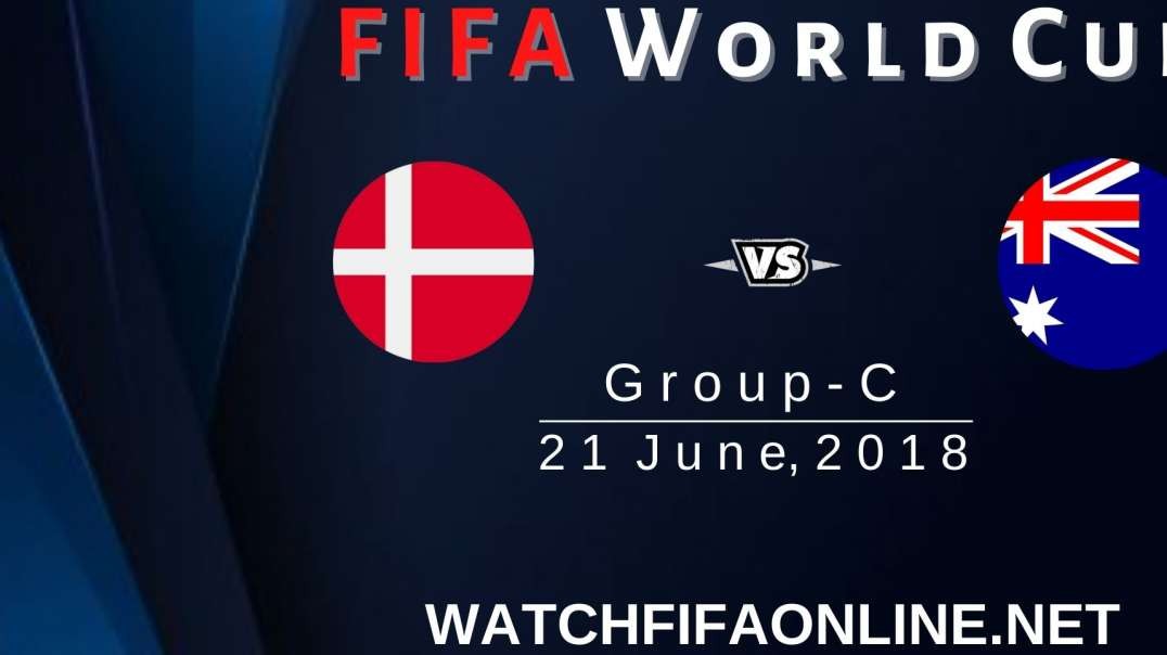 Denmark vs Australia Highlights FIFA World Cup 2018