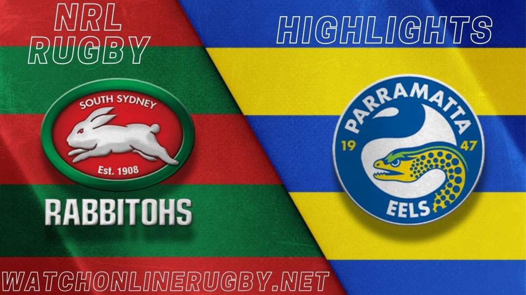 Eels vs Rabbitohs Highlights 2022 RD 22 NRL Rugby