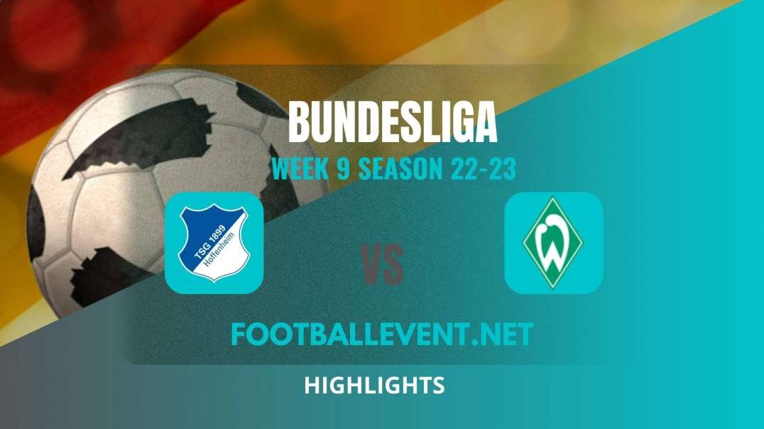 Hoffenheim Vs Werder Bremen Highlights 2022 | Bundesliga Week 9