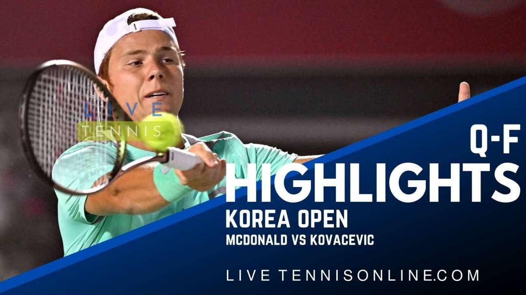 Mcdonald vs Kovacevic Q-F Highlights 2022 | Korea Open