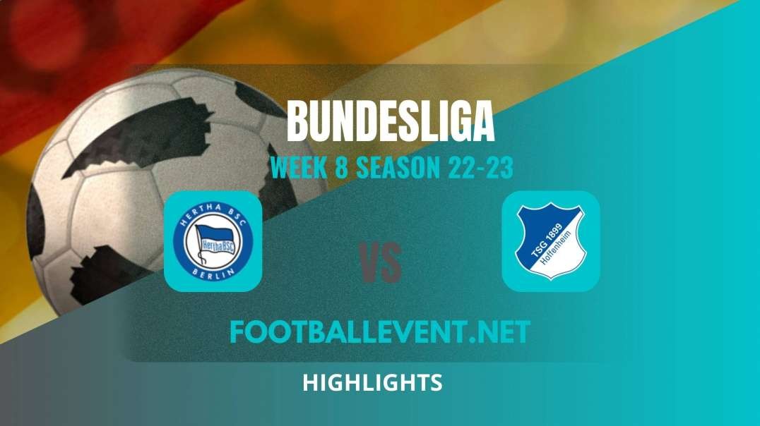 Hertha Berlin Vs Hoffenheim Highlights 2022 | Bundesliga Week 8