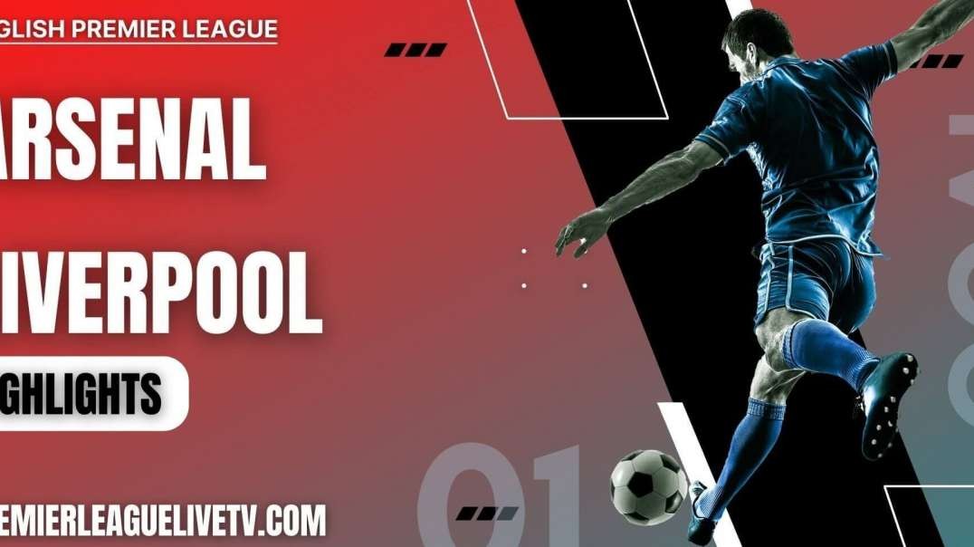 Arsenal 3-2 Liverpool Highlights 2022 | EPL Week-10