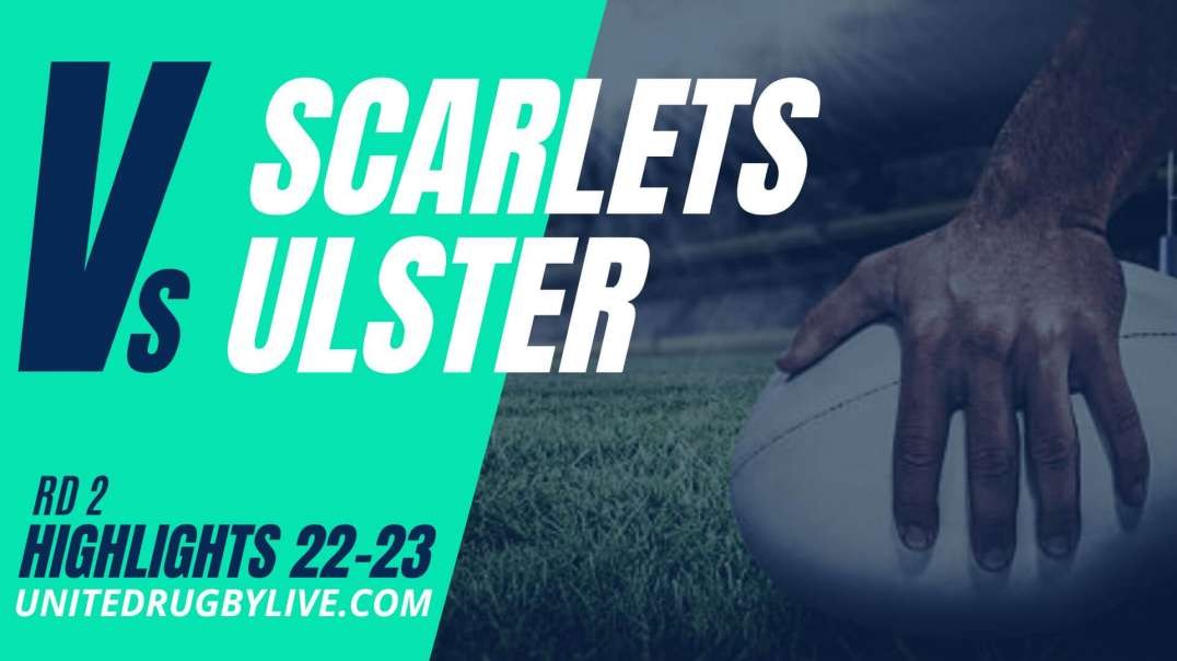Scarlets vs Ulster Rugby URC Highlights 22/23 Round 2