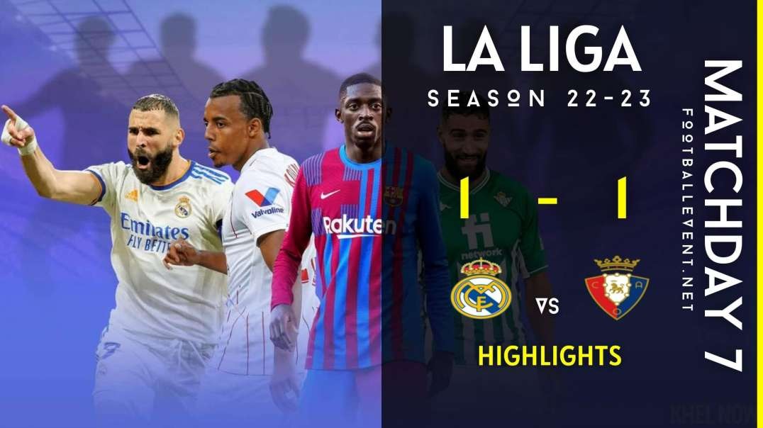 Real Madrid vs Osasuna | La Liga Highlights 2022 | Matchday 7
