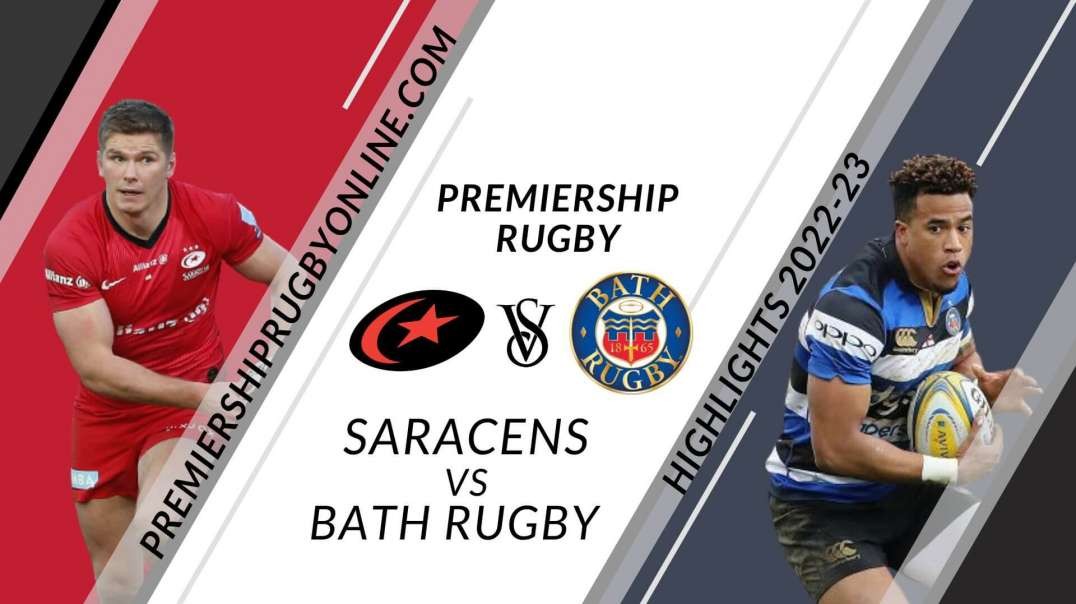Saracens vs Bath Rugby RD 06 Highlights 2022