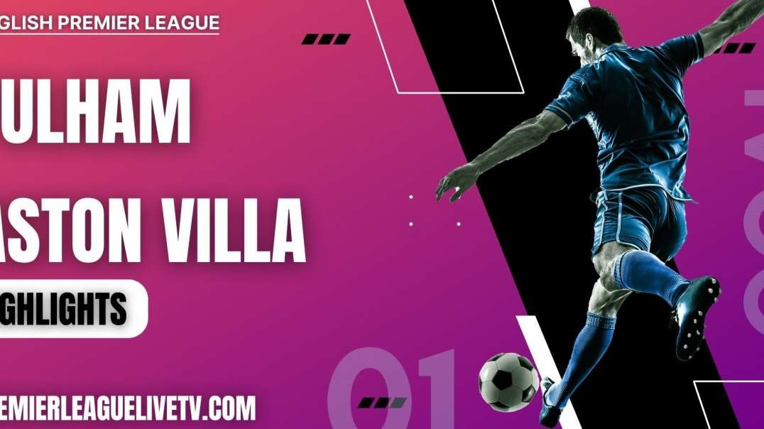 Fulham 3-0 Aston Villa Highlights 2022 | EPL Week-12