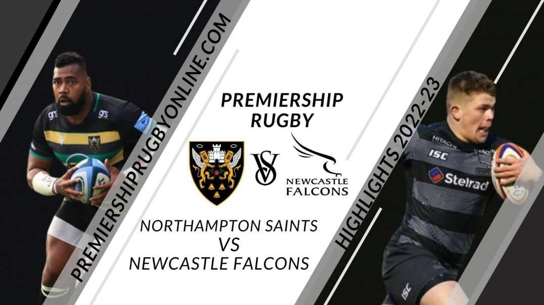 Northampton Saints vs Newcastle Falcons RD 06 Highlights 2022