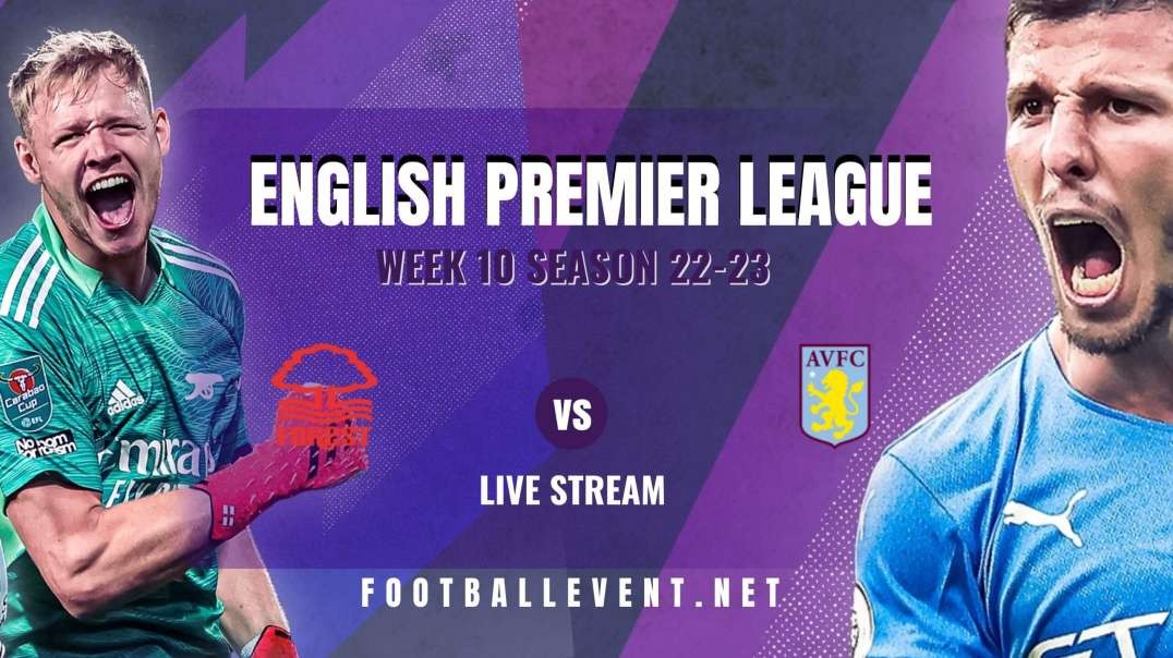 Nottingham Forest vs Aston Villa Highlights 2022 | EPL Matchday 10