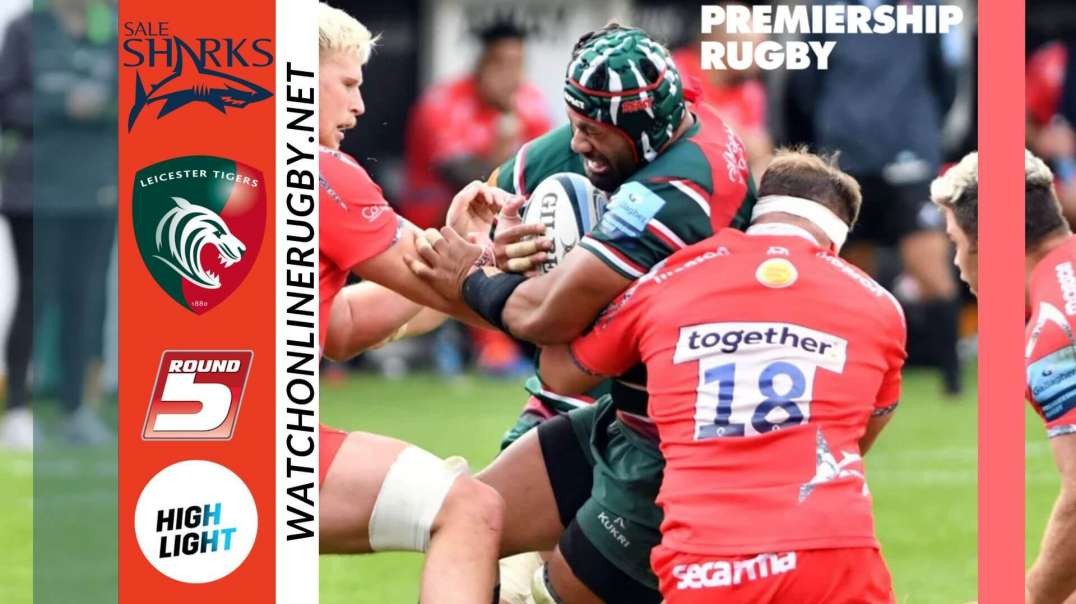 Leicester Tigers vs Sale Sharks RD 05 Highlights 2022 Premiership Rugby