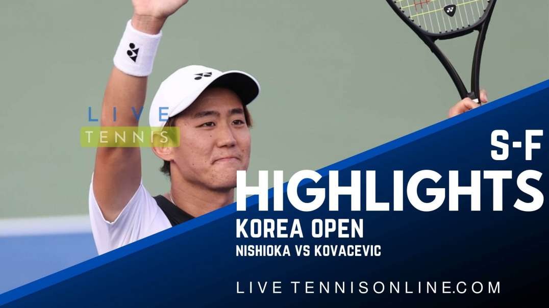 Nishioka vs Kovacevic S-F Highlights 2022 | Korea Open