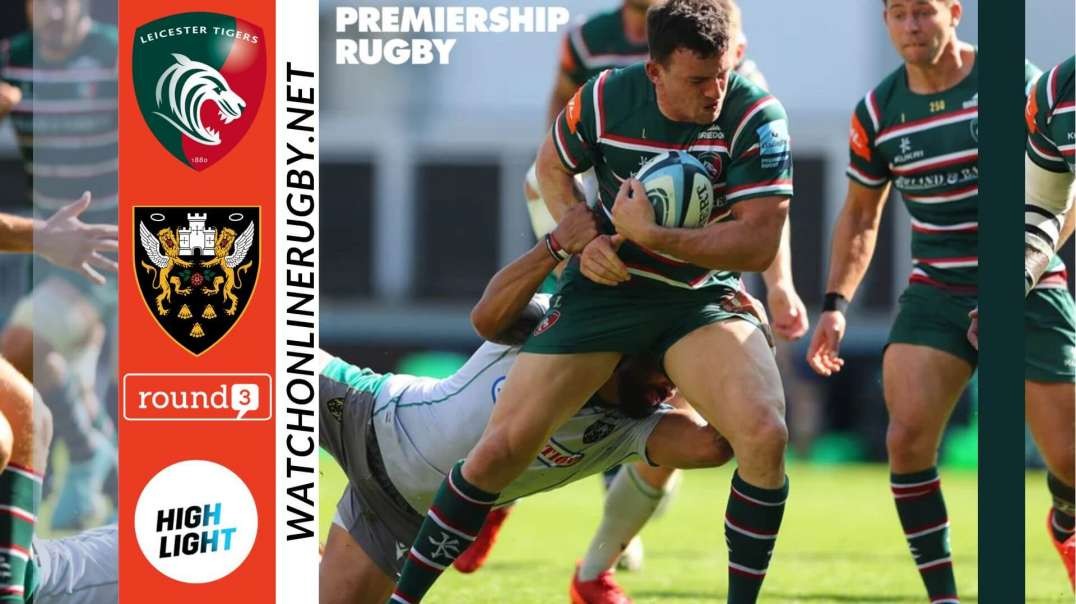 Northampton Saints vs Leicester Tigers Highlights 2022 RD 03 Premiership Rugby