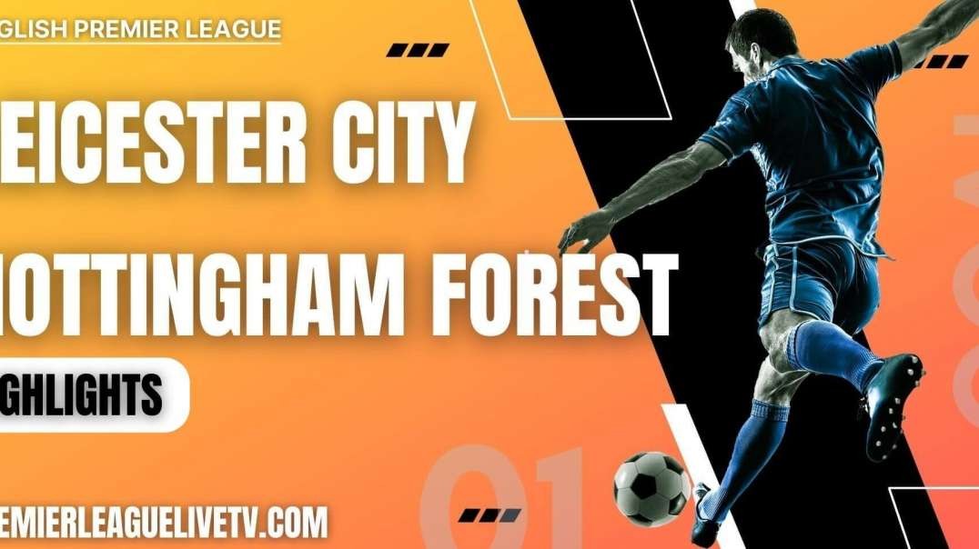 Leicester City 4-0 Nottingham Highlights 2022 | EPL Week-9