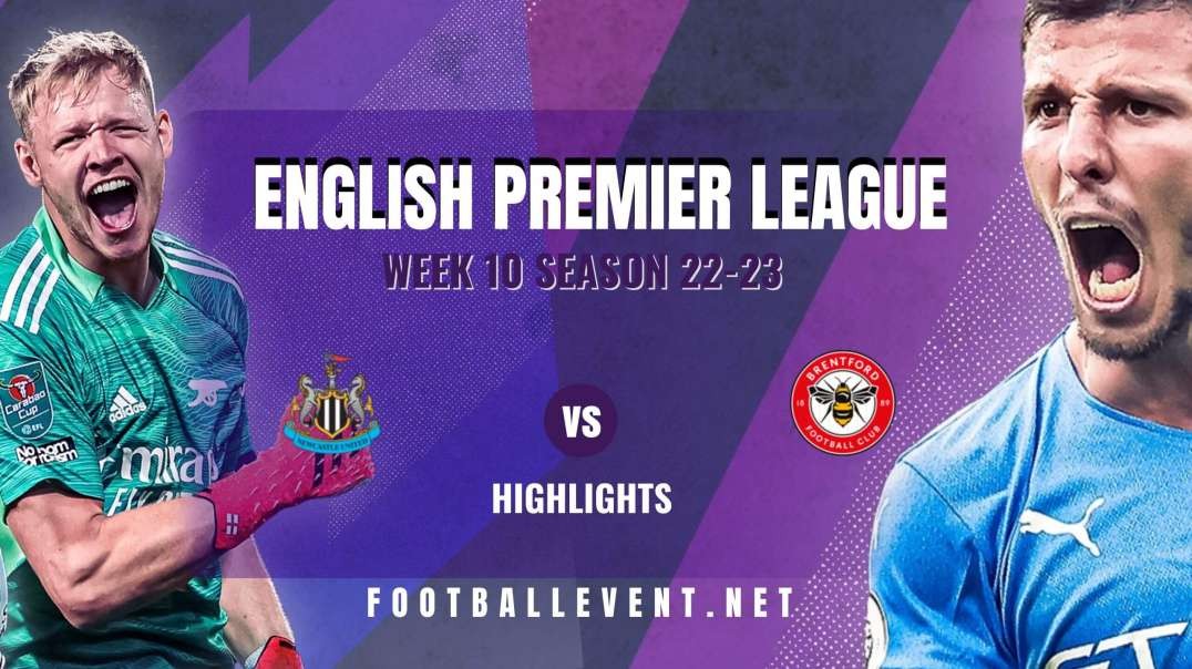 Newcastle United vs Brentford Highlights 2022 | EPL Matchday 10