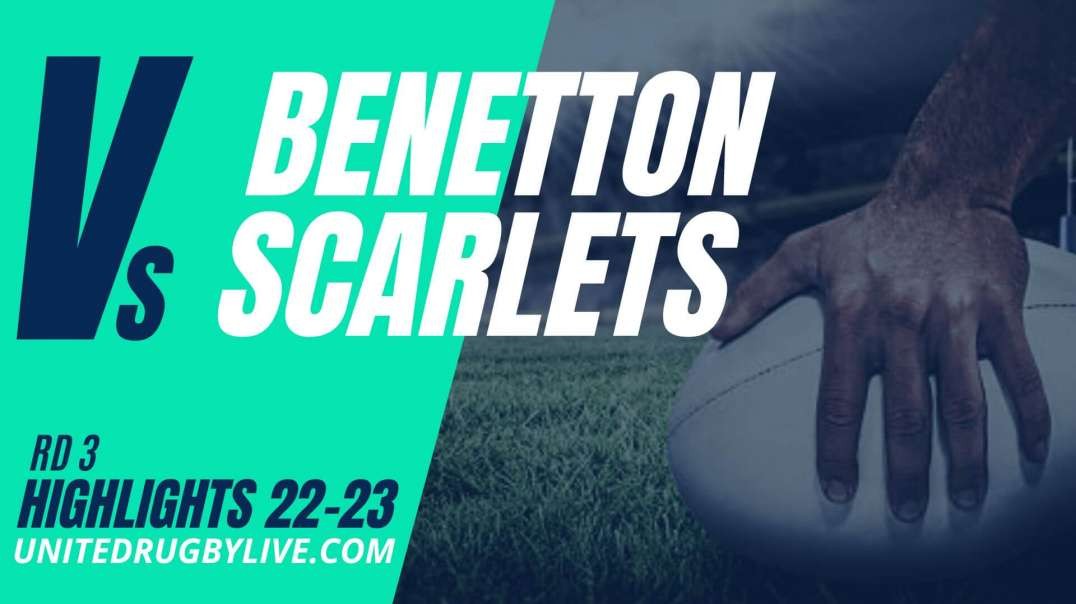 Benetton vs Scarlets URC Highlights 22/23 Round 3