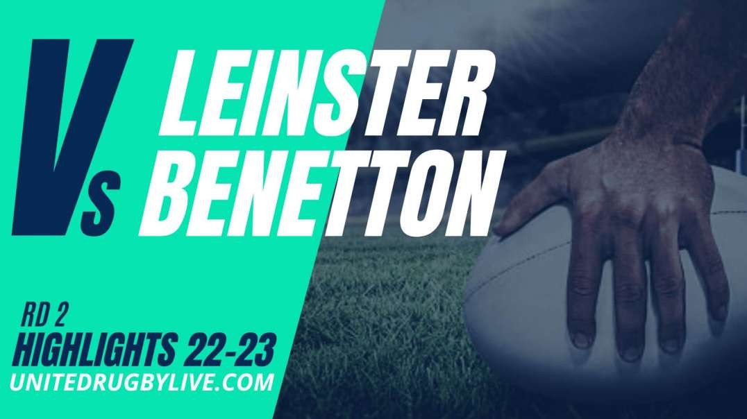 Leinster vs Benetton Rugby URC Highlights 22/23 Round 2
