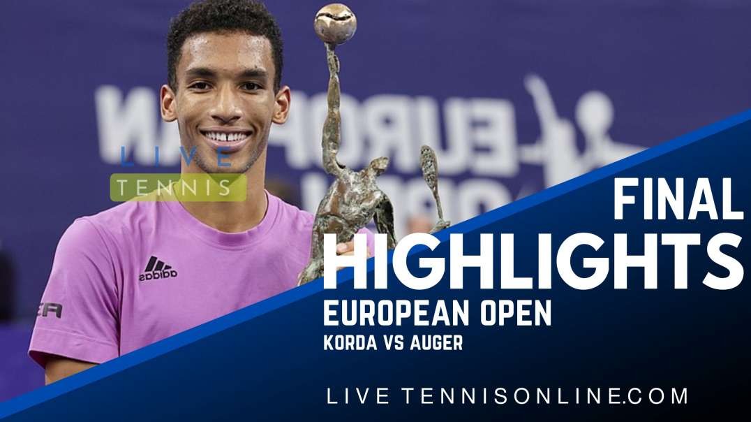 Korda vs Auger Final Highlights 2022 | European Open