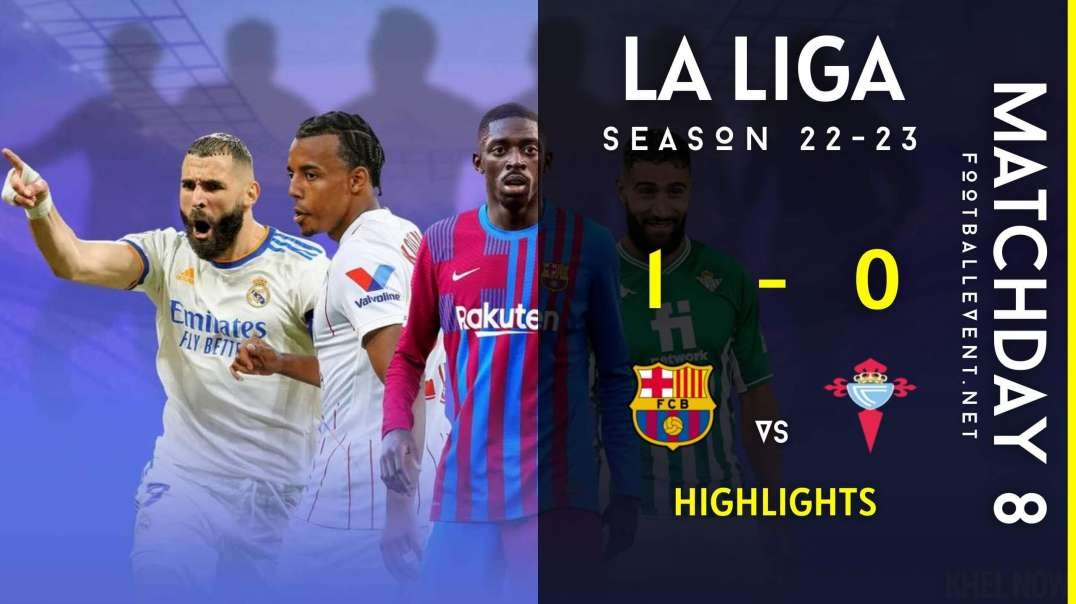 Barcelona vs Celta Vigo | La Liga Highlights 2022 | Matchday 8