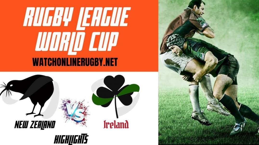 New Zealand vs Ireland RD 3 Highlight 2022 Rugby League World Cup