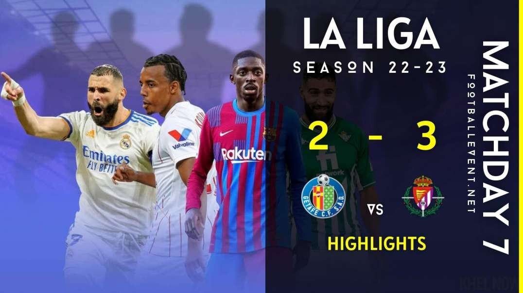 Getafe vs Real Valladolid | La Liga Highlights 2022 | Matchday 7