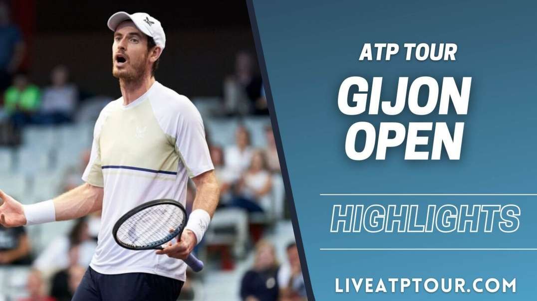 Gijon Open 2022 ATP Quarterfinal 4 Highlights