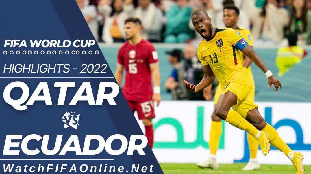 Qatar vs Ecuador Highlights FIFA World Cup 2022