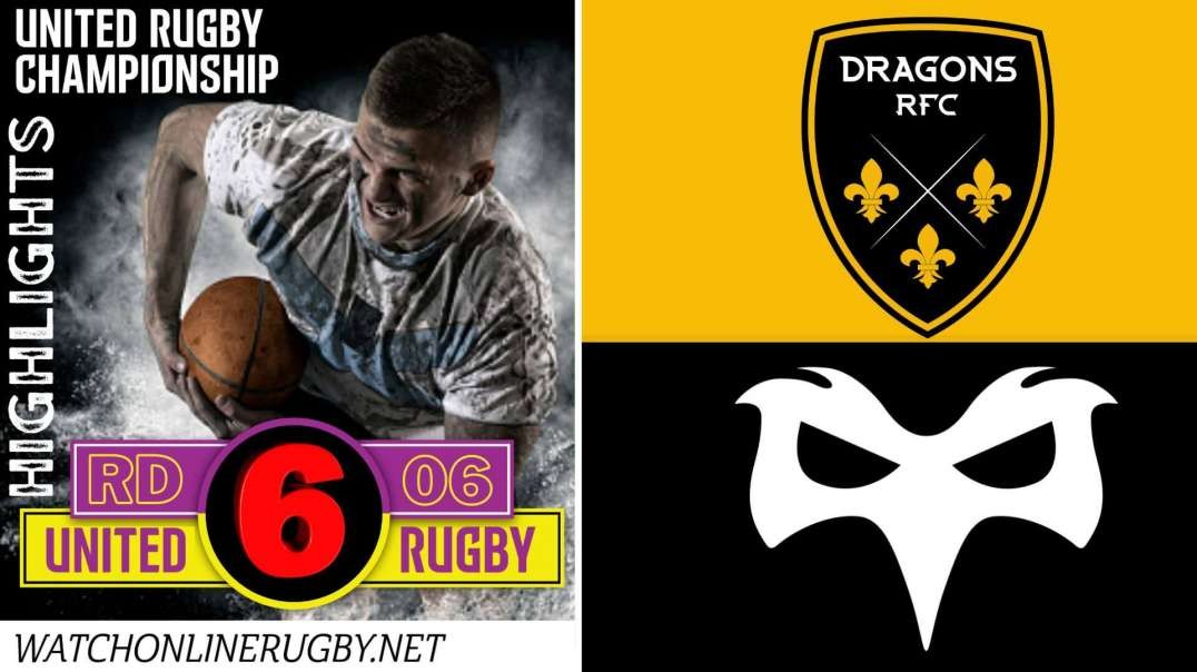 Dragons vs Ospreys RD 6 Highlights 2022 URC
