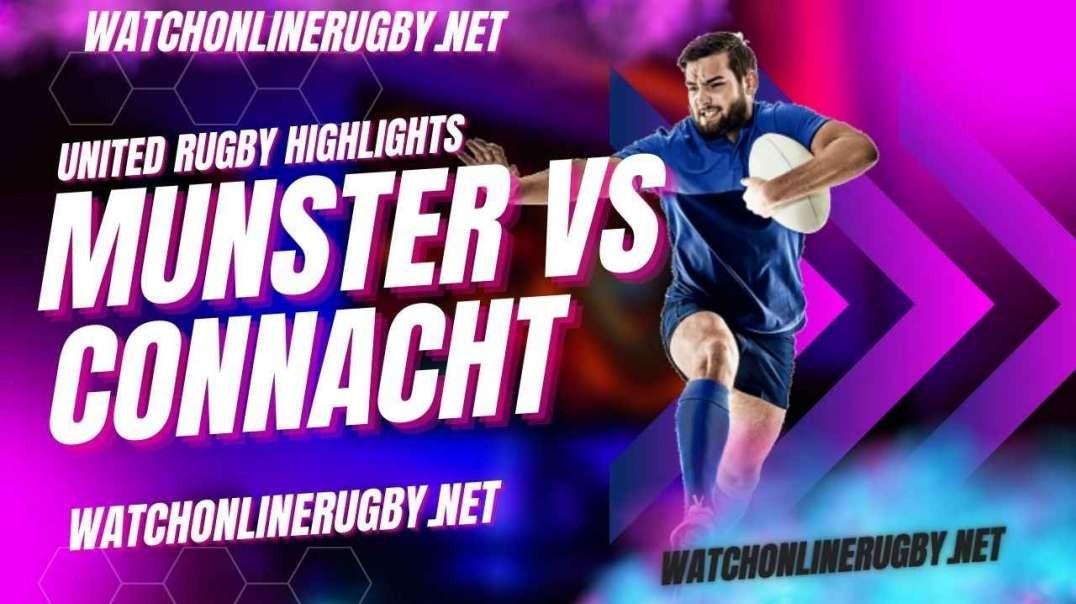 Munster vs Connacht Highlights 2022 Round 8 URC