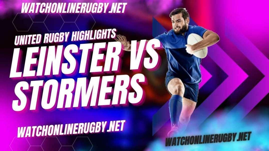 Leinster vs Stormers Highlights 2023 Round 16 URC
