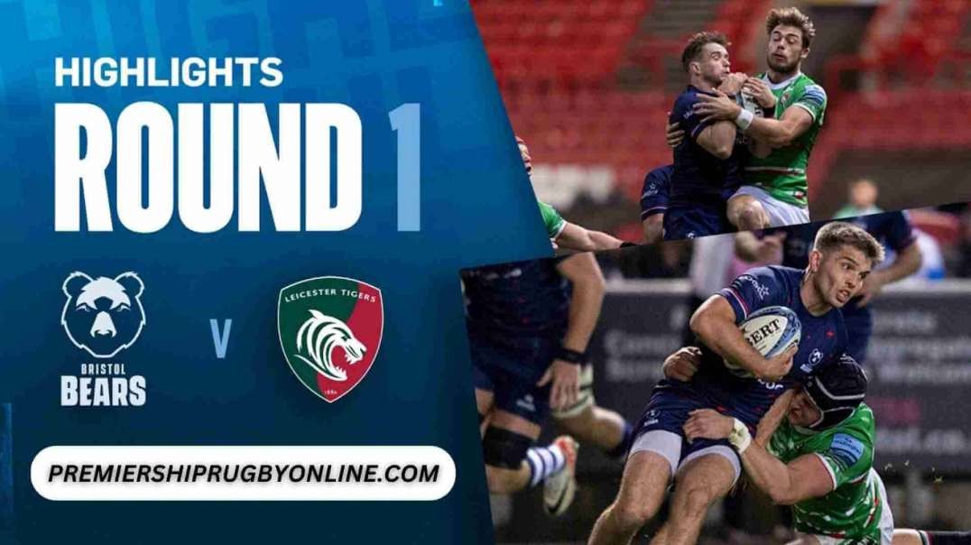Bristol Bears vs Leicester Tigers RD 01 Highlights Gallagher Premiership
