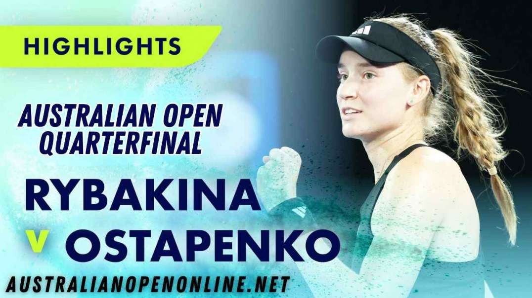 Elena Rybakina vs Jelena Ostapenko Highlights - Australian Open 2023 Quarterfinal