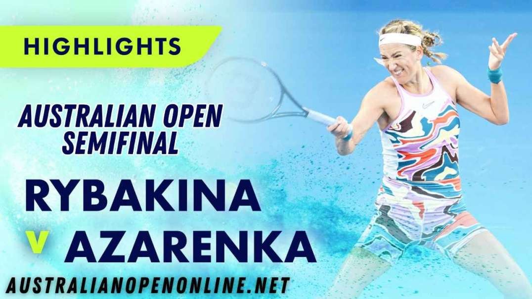 Elena Rybakina vs Victoria Azarenka Highlights - Australian Open 2023 Semifinal