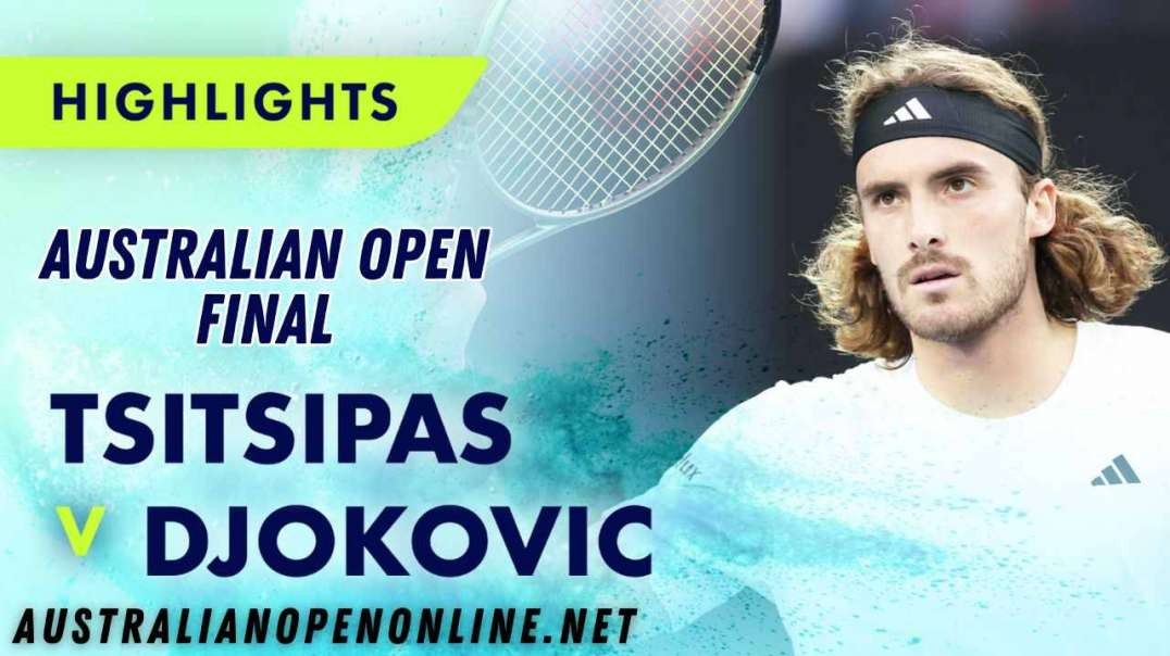 Stefanos Tsitsipas vs Novak Djokovic Highlights - Australian Open 2023 Final