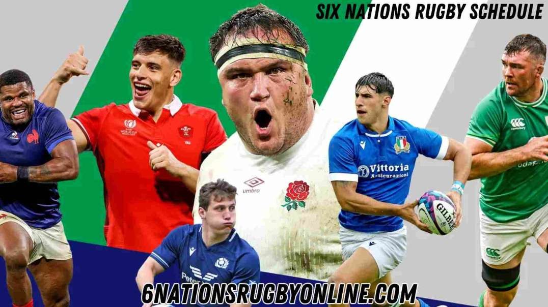 Six Nations Rugby Schedule