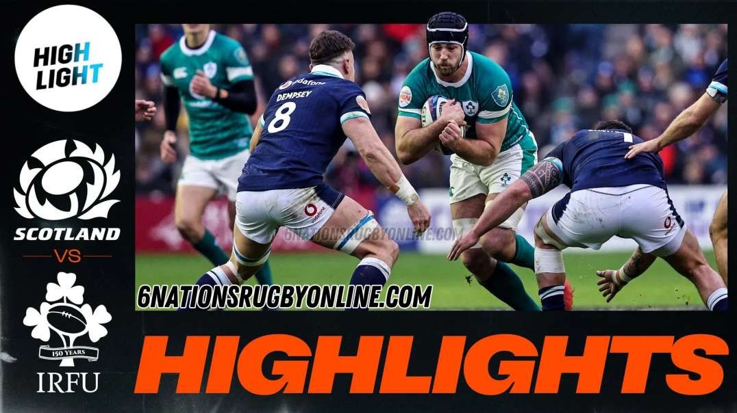 Scotland Vs Ireland Highlights Rd 2 Six Nations